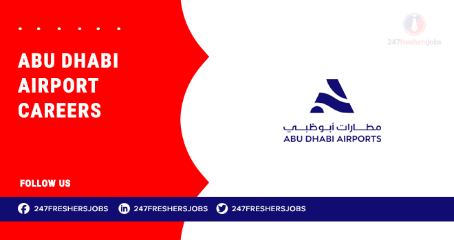 Abu Dhabi Airport Careers in UAE’s Aviation and Travel Sector Abu Dhabi Airport Careers in UAE’s Aviation and Travel Sector
