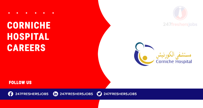 Corniche Hospital Careers: Healthcare and Support Staff Opportunities Corniche Hospital Careers: Healthcare and Support Staff Opportunities