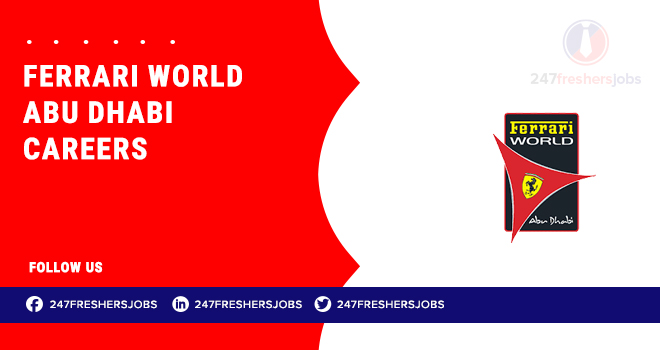 Ferrari World Abu Dhabi Careers: Entertainment and Operations Roles Ferrari World Abu Dhabi Careers: Entertainment and Operations Roles