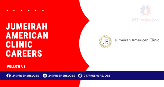 Jumeirah American Clinic Careers | Healthcare and Administrative Roles
